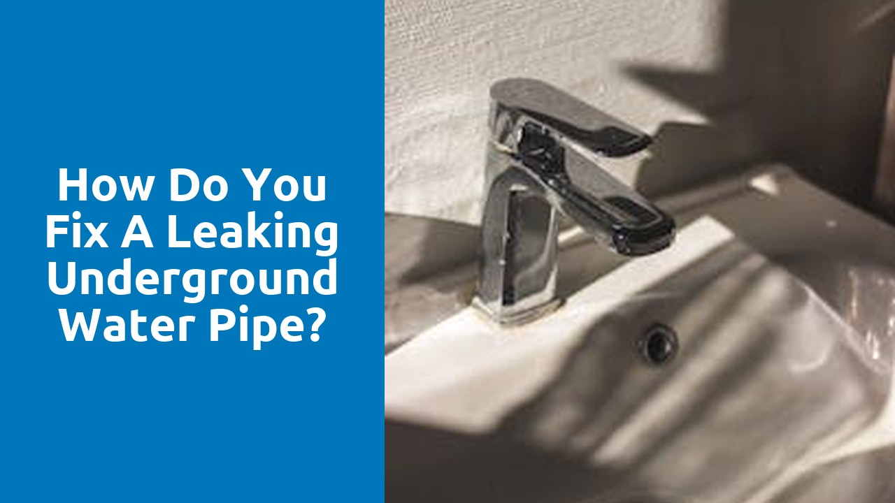 How do you fix a leaking underground water pipe?